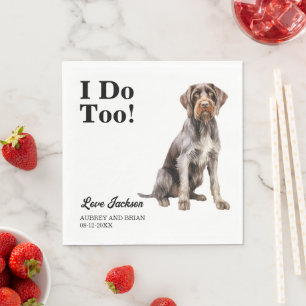 I Do Too! German Wirehaired Pointer Dog Pet Napkins