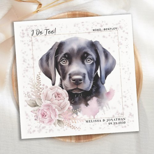 I Do Too Labrador Retriever Floral Dog Wedding Napkins