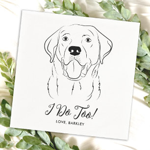 I Do Too Personalized Cute Labrador Dog Wedding Napkins