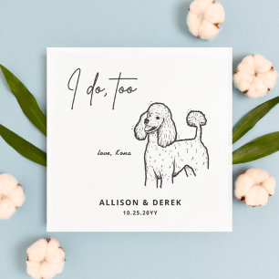 I Do Too Personalized Dog Poodle Pet Name Wedding Napkins