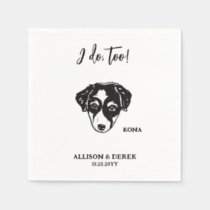 I Do Too Personalized Drawing Dog Pet Name Wedding Napkins