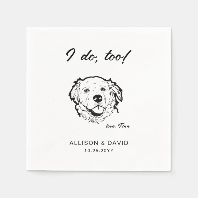 I Do Too Personalized Drawing Dog Pet Name Wedding Napkins (Front)