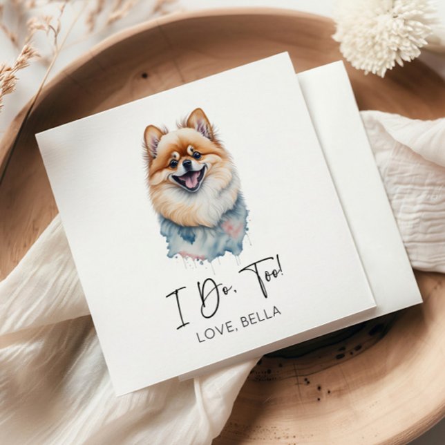 I Do, Too! Pomeranian Dog Pet Wedding Napkins (Creator Uploaded)