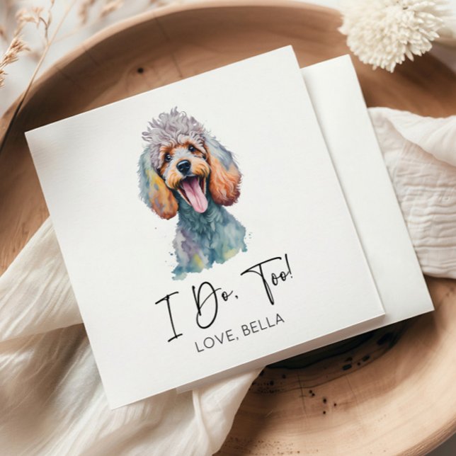 I Do, Too! Poodle Dog Pet Wedding Napkins (Creator Uploaded)