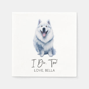 I Do, Too! Samoyed Dog Pet Wedding Napkins