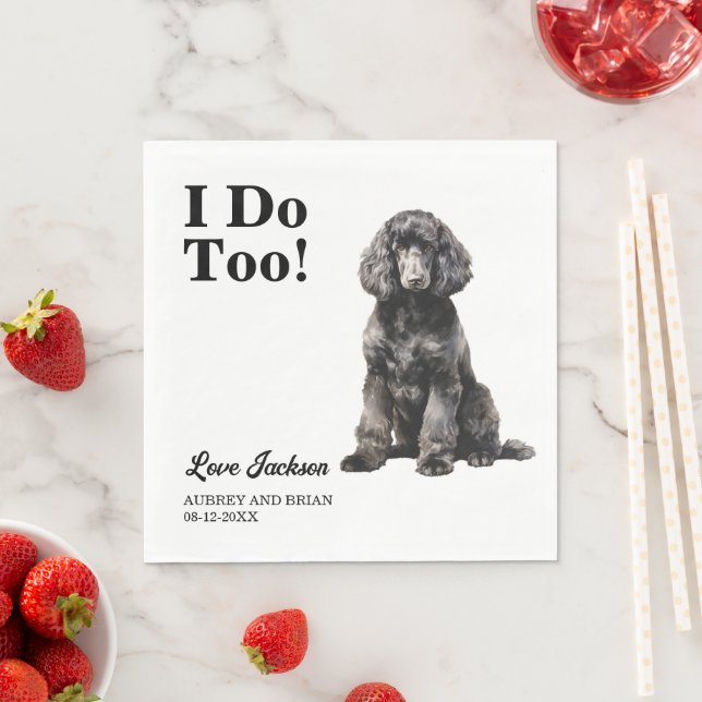 I Do Too! Standard Poodle Dog wedding pet Napkins (Insitu)