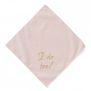 I do too wedding dog ring bearer blush pink name bandana