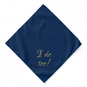 I do too wedding dog ring bearer gold navy custom bandana