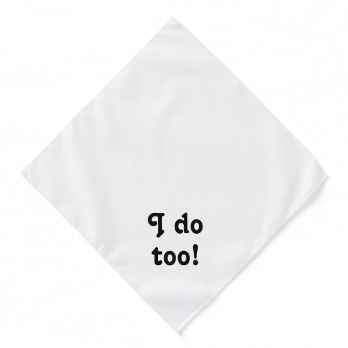 I do too wedding dog ring bearer white custom bandana