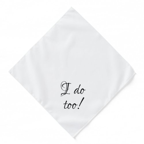 I do too wedding dog ring bearer white custom bandana