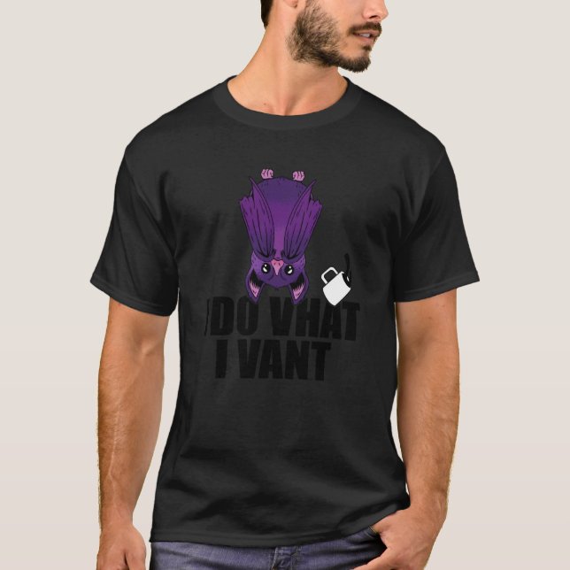 I DO VHAT I VANT Vampire Bat Halloween Meme Spill  T-Shirt (Front)