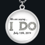 I Do Wedding Bling Save the Date Necklace<br><div class="desc">I Do Wedding Bling Save the Date Necklace. Customize the background color by selecting edit and background to change the color to any shade of yellow,  red,  blue,  green,   orange,  pink. Change the font,  date and/or add photo or text.</div>