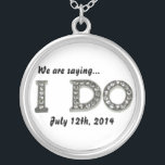 I Do Wedding Bling Save the Date Necklace<br><div class="desc">I Do Wedding Bling Save the Date Necklace. Customize the background color by selecting edit and background to change the color to any shade of yellow,  red,  blue,  green,   orange,  pink. Change the font,  date and/or add photo or text.</div>