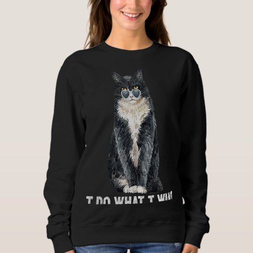 I do what I wan Black Cat Sweatshirt