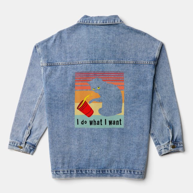 I Do What I Want   Cat For Cat  Denim Jacket (Back)