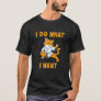 I Do What I Want Cat Kung Fu Funny Martial Arts T-Shirt