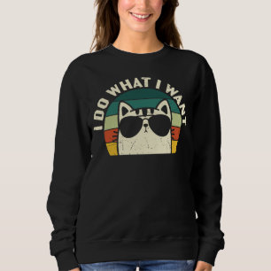 I Do What I Want Cat Lover Sweatshirt
