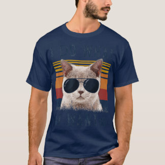 I Do What I Want Cat  Retro 90s Style Cat  T-Shirt
