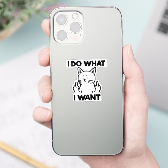 I Do What I Want Cat  Sticker (Phone)