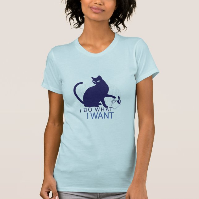 I do what I want Cat T-Shirt (Front)