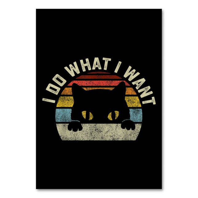 I Do What I Want Cat Table Number (Front)