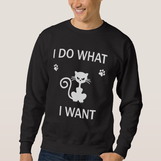 I Do What I Want Cats Essential Sweatshirt (Front)