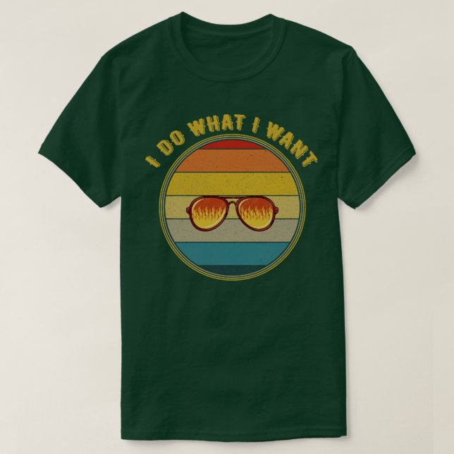 I Do What I Want Flames Sunglasses Distressed T-Shirt (Design Front)