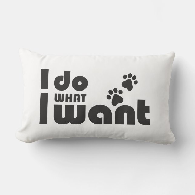 I do what I want, funny Cat dog pet Lumbar Pillow (Front)