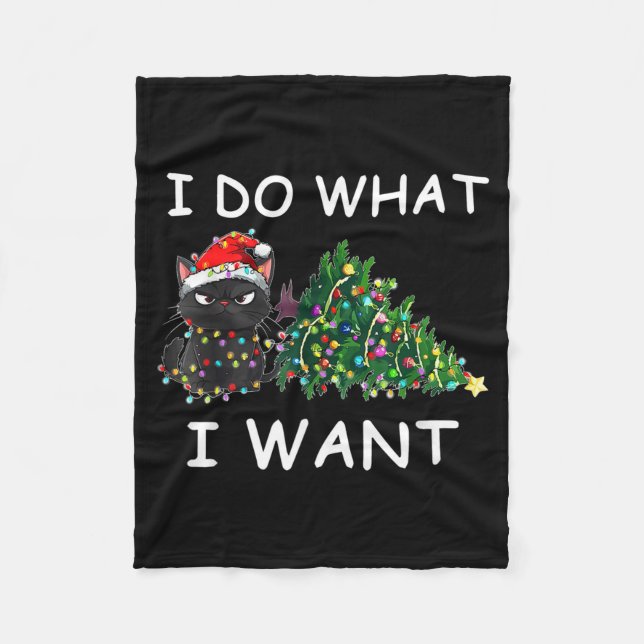 I Do What I Want Funny Christmas Black Cat Xmas  Fleece Blanket (Front)