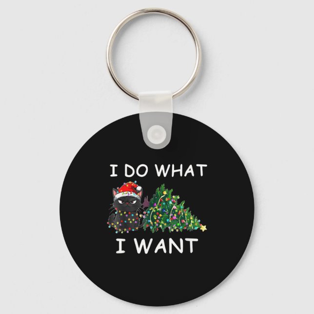 I Do What I Want Funny Christmas Black Cat Xmas  Keychain (Front)