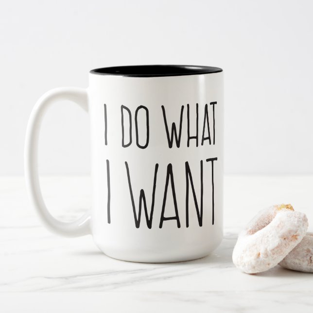 I DO WHAT I WANT! Mug (With Donut)