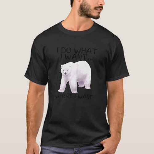 I Do What I Want  Summer Bears Vibes Cool Polar Be T_Shirt
