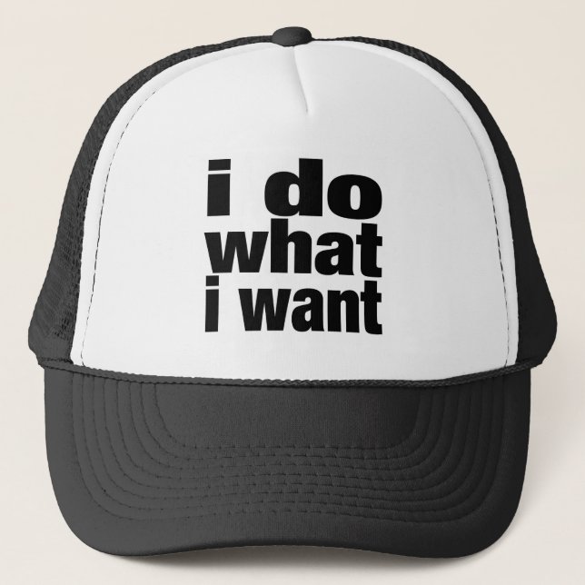 i do what i want trucker hat (Front)