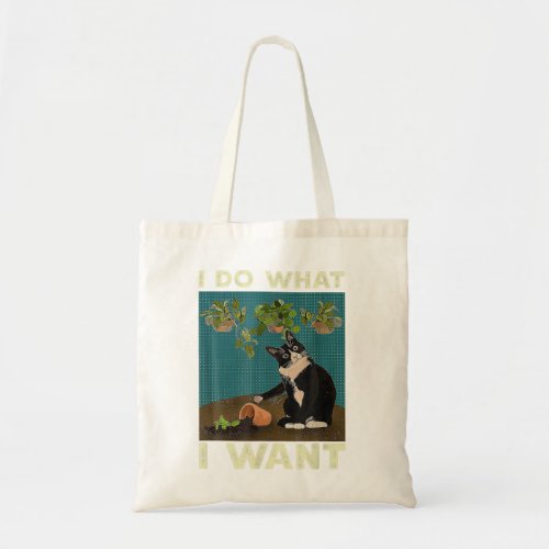 I Do What I Want Tuxedo Cat Gardening Funny Cat Qu Tote Bag