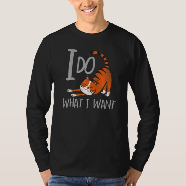 I Do What I Want With My Cat T-Shirt (Front)