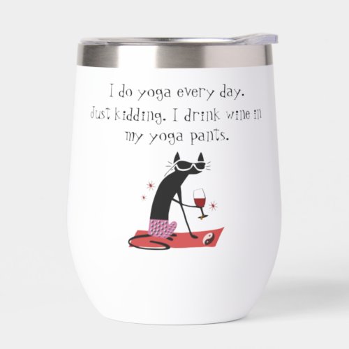 I Do Yoga Every Day Funny Wine Quote Thermal Wine Tumbler