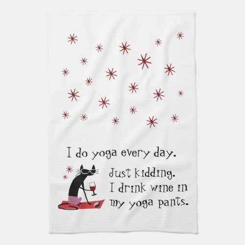 I Do Yoga Every Day Funny Wine Quote with Cat Kitchen Towel