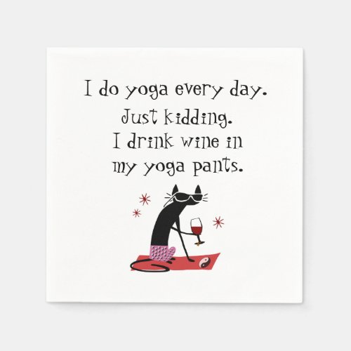 I Do Yoga Every Day Funny Wine Quote with Cat Napkins