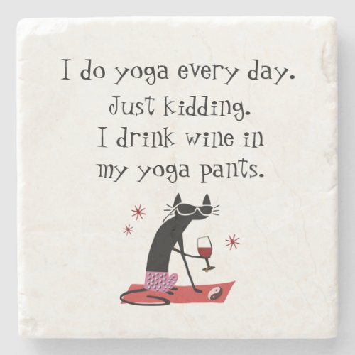 I Do Yoga Every Day Funny Wine Quote with Cat Stone Coaster