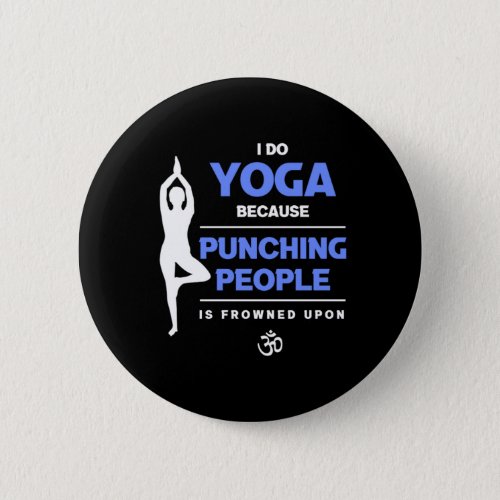 I Do Yoga Fitness Spiritual Namaste Asana Gift Button