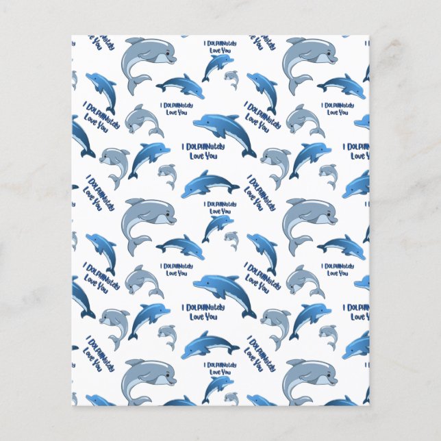 I DOLPHINately Love You: (Front)