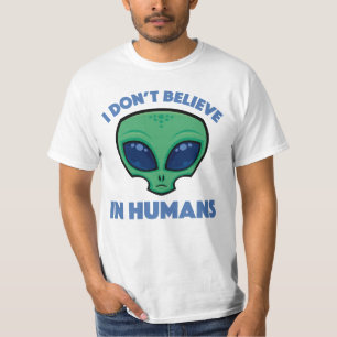 I Don’t Believe In Humans Cartoon Alien T-Shirt