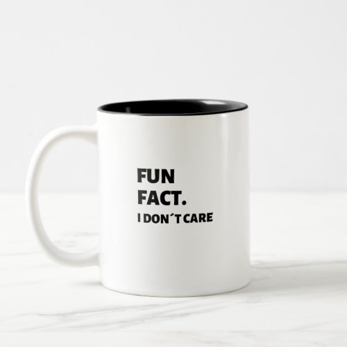 I dont Care Funny Mug