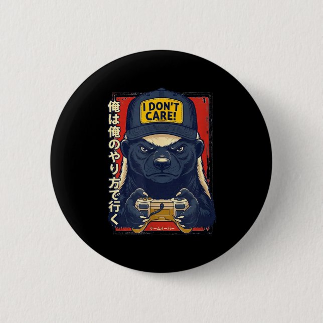 I Don’t Care - Honey Badger Gamer Design  Button (Front)