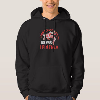 I Don T Chase Boys I Pin Them Wrestling Sport Figh Hoodie