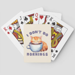 I Don’t Do Mornings – Cute Orange Cat with Coffee Poker Cards