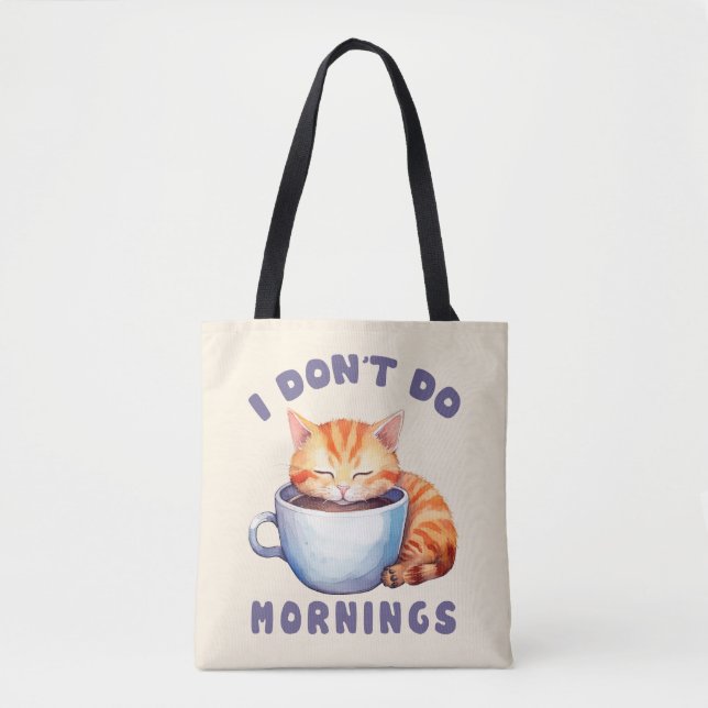 I Don’t Do Mornings – Cute Orange Cat with Coffee  Tote Bag (Front)