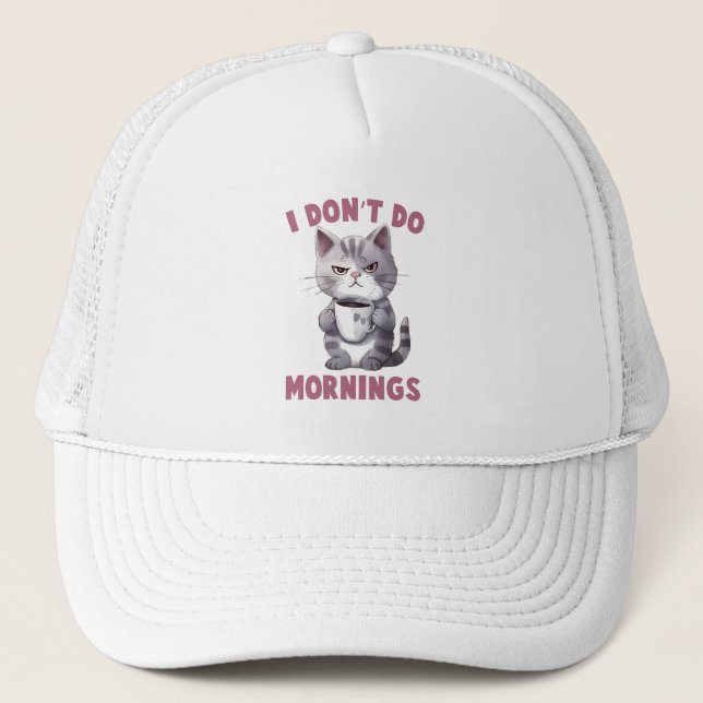 I Don’t Do Mornings – Gray Cat with Coffee Trucker Hat (Front)