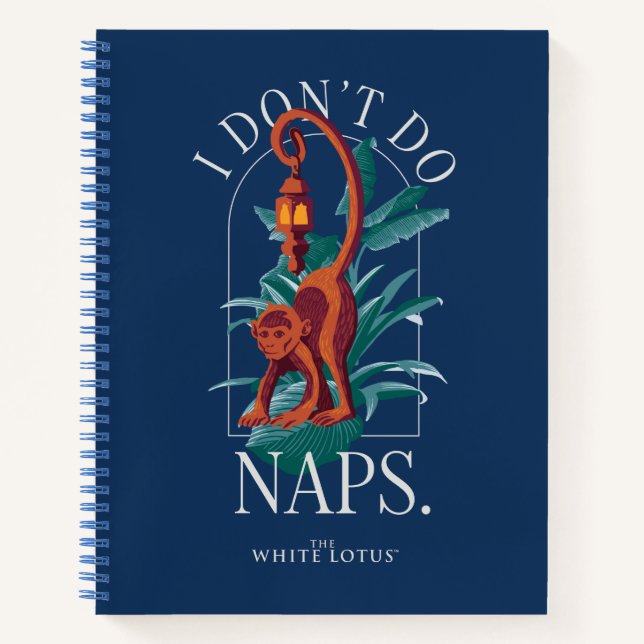 I Don’t Do Naps Monkey - The White Lotus Notebook (Front)