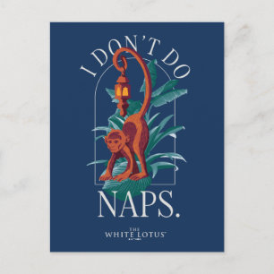 I Don’t Do Naps Monkey - The White Lotus Postcard